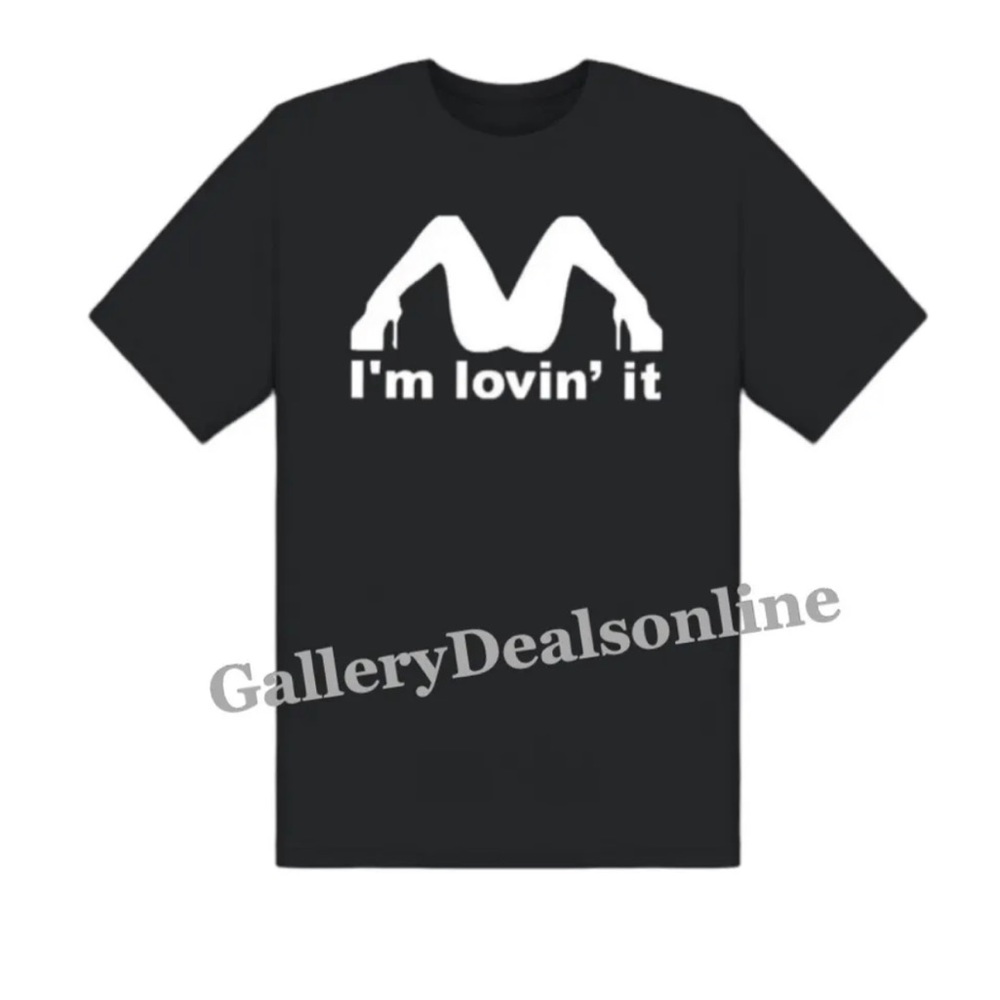 New Limited I'm Loving it, Gift Funny Humor Adult T-Shirt